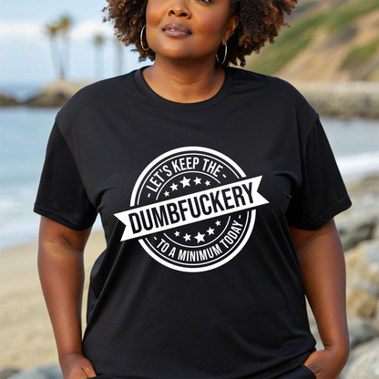 Let's Keep The Dumbfuckery To A Minimum Today