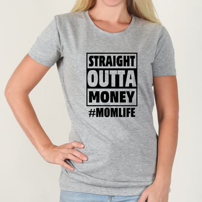 Straight Outta Money #momlife / Straight Outta Money #dadlife