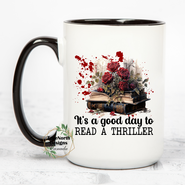 It's A Good Day To Read A Thriller Mug