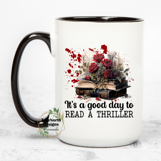 It's A Good Day To Read A Thriller Mug