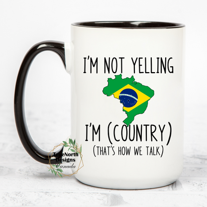 I'm Not Yelling, I'm (Country) Mug