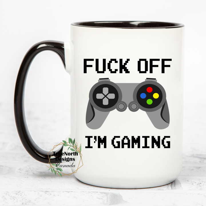 Fuck Off I'm Gaming Mug