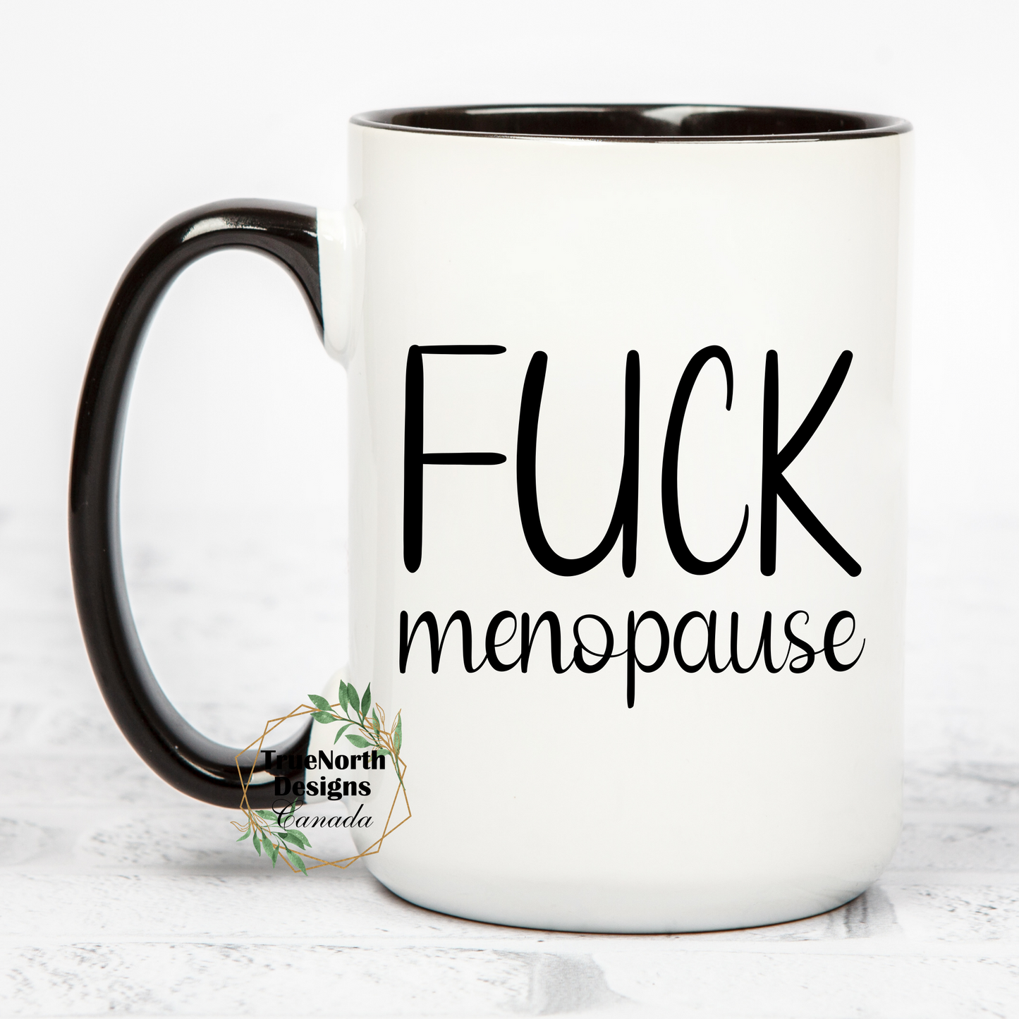 Fuck Menopause Mug