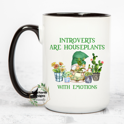 Introverts Are Houseplants With Emotions Mug