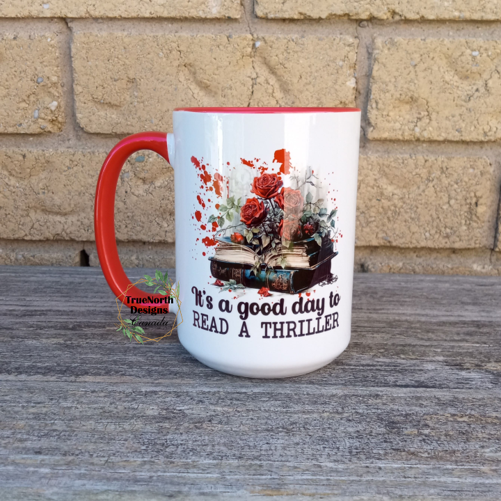 It's A Good Day To Read A Thriller Mug
