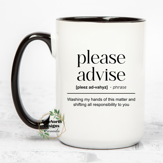 Please Advise Funny Work Email Mug