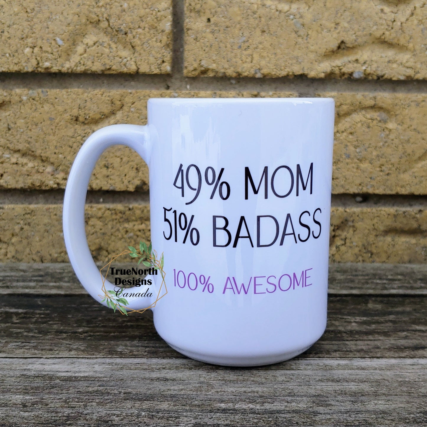 49% Mom, 51% Badass, 100% Awesome Mug TNDCanada