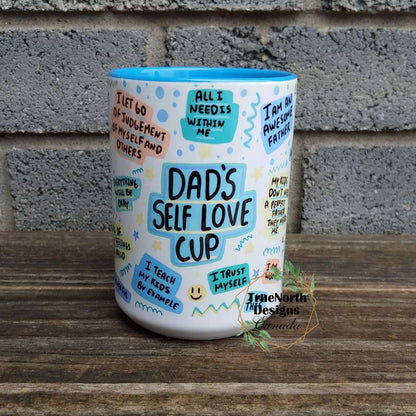 Dad's Self Love Full Wrap Mug TNDCanada