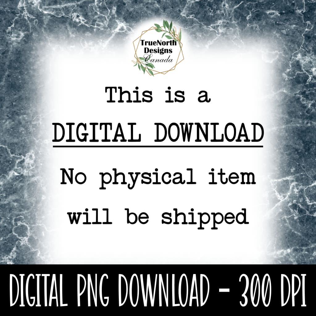 Don't Wish For It, Work For It PNG FILE TNDCanada