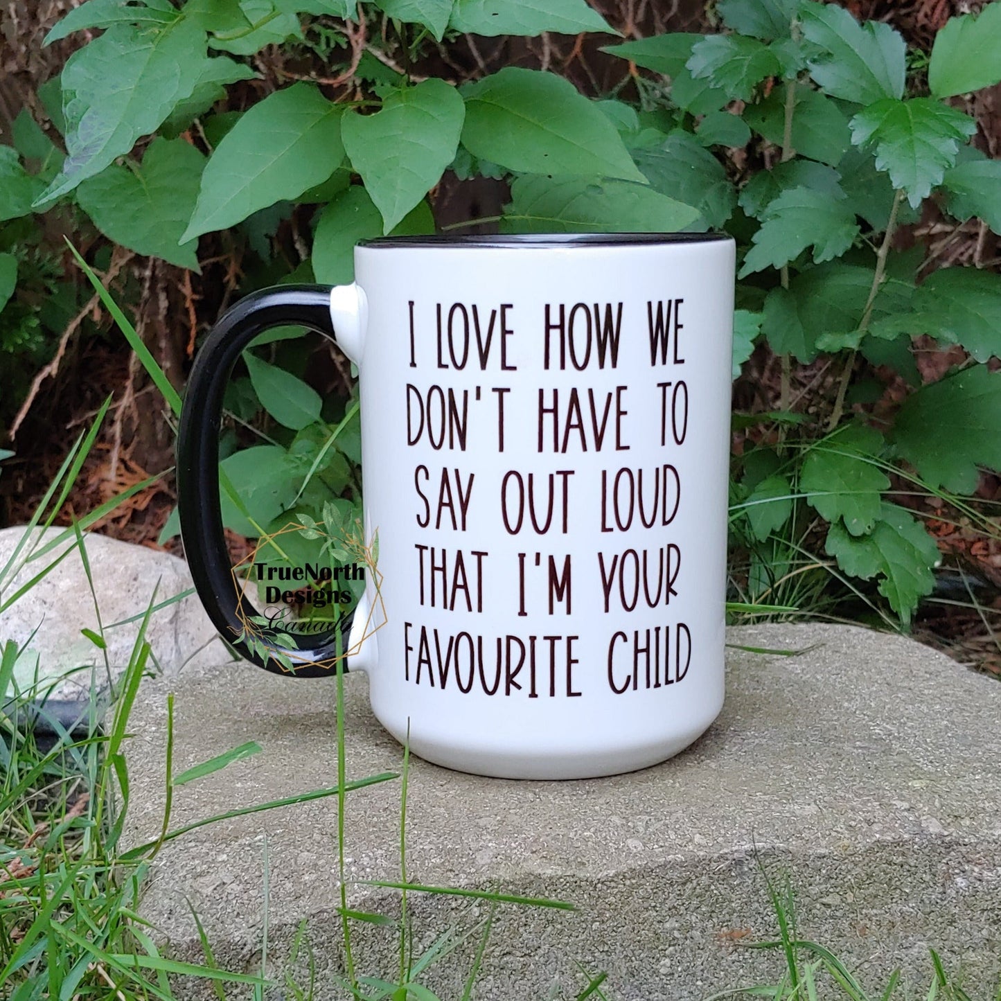 I Love How I'm Your Favourite Child mug TNDCanada