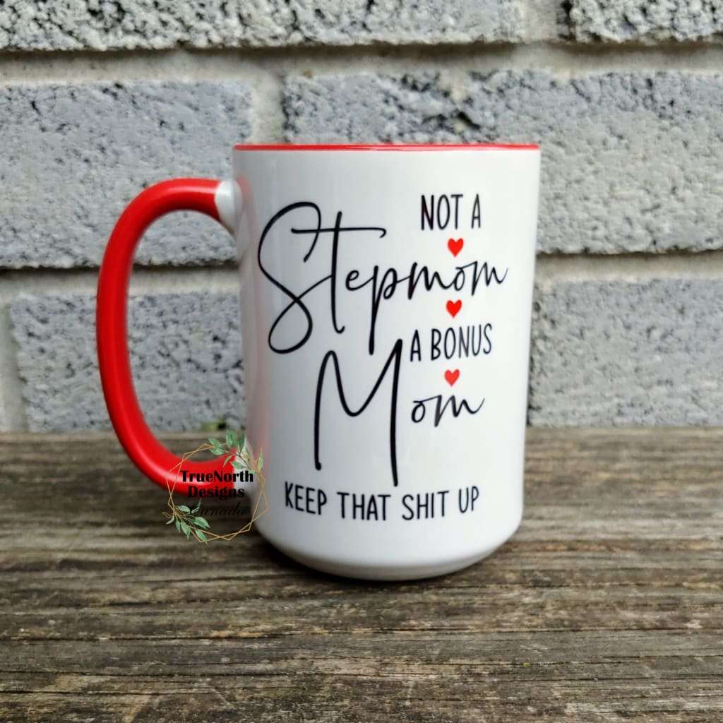 Not A Stepmom, A Bonus Mom Mug TNDCanada